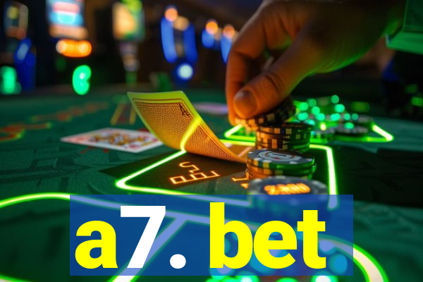 a7. bet